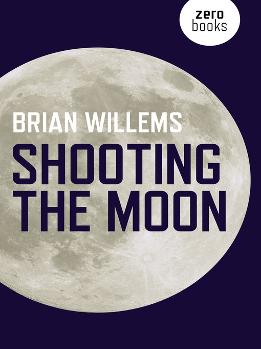 Title details for Shooting the Moon by Brian Willems - Available